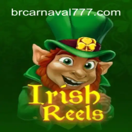 Unlock the Magic of IrishReels and Carnaval 777 Oficial: The Premier Brazilian Online Casino Experience