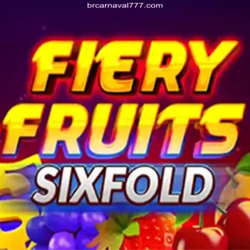 Exploring the Excitement of FieryFruitsSixFold at Carnaval 777 Oficial 💯️